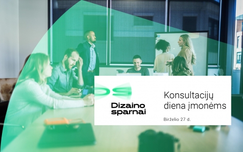 Konsultacijų diena „Dizaino sprendimai kuriantys naudą ir vertę verslui“